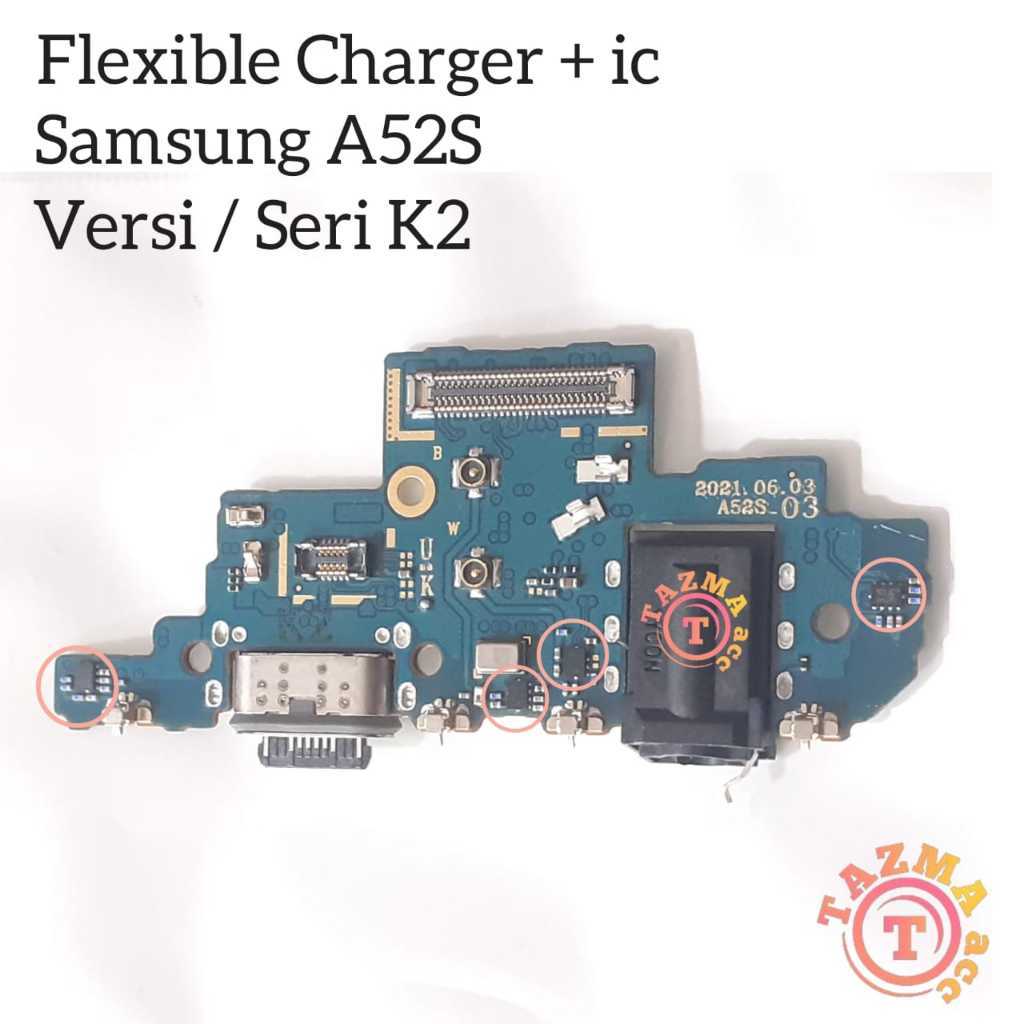Plus ic + Samsung A52S ( 5G ) Ori Flexible Charger + ic Flexibel Konektor Cas Charger SAMSUNG A52S V