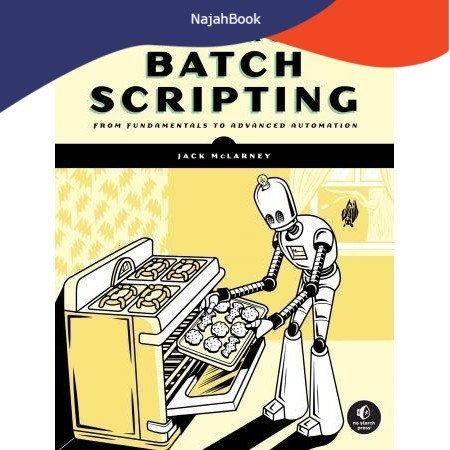 Buku The Book of Batch Scripting: From Fundamentals to Advanced Automation