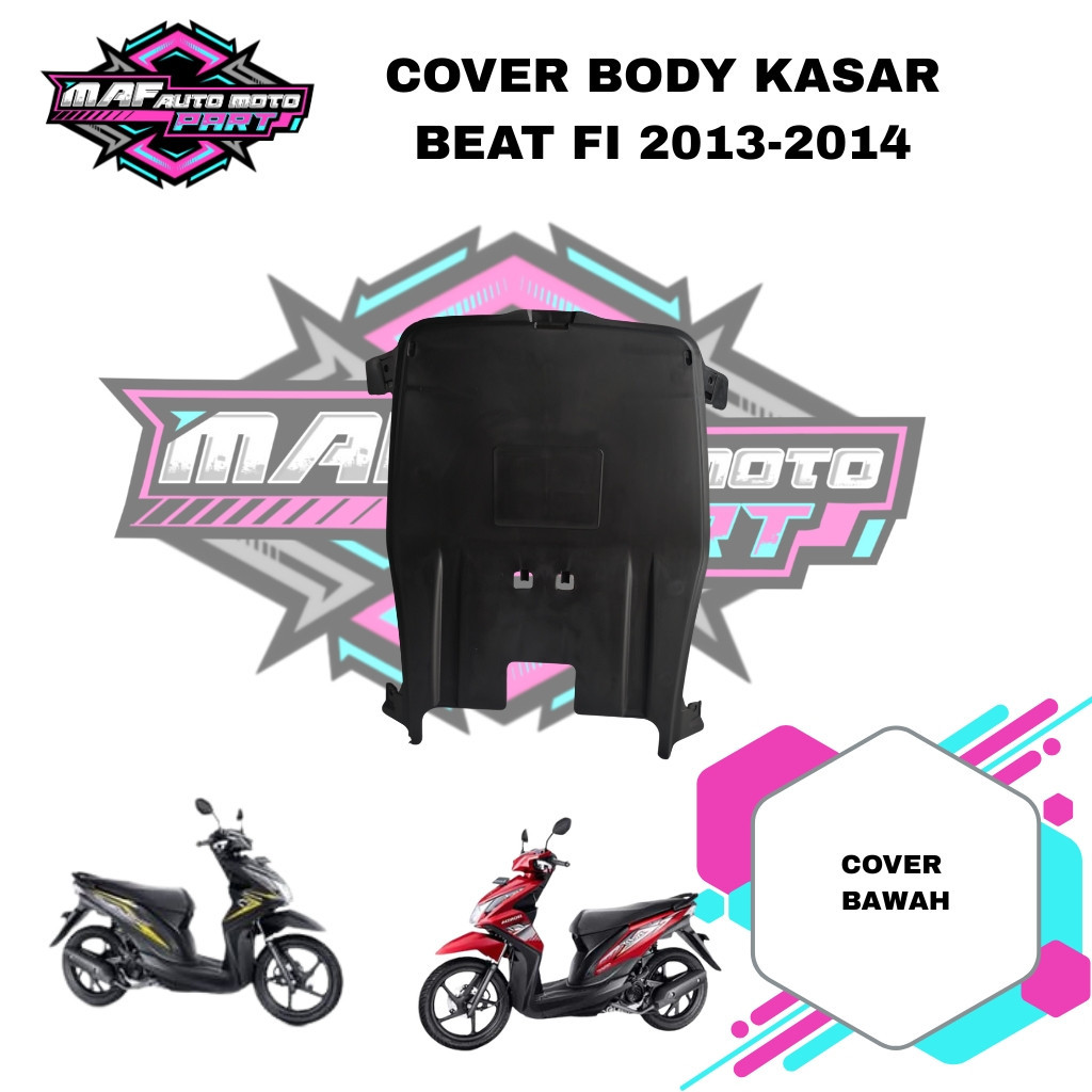 MAF- COVER BAWAH KOLONG HONDA BEAT FI 2013 2015 / DEK KOLONG BAWAH HONDA BEAT FI 2013 2014 2015 / CO