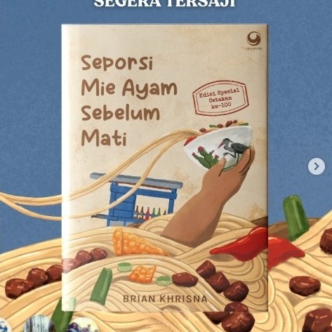 [PO] BUKU SEPORSI MIE AYAM SEBELUM MATI CETAKAN KE-100 - Brian Khrisna - Grasindo