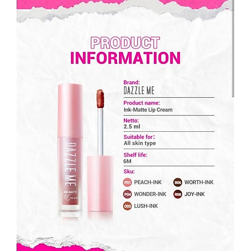 Dazzle Me Ink Matte Lip Cream 12H Comfy Matte +One swipe Full Cover+ Kissprof & Waterprof