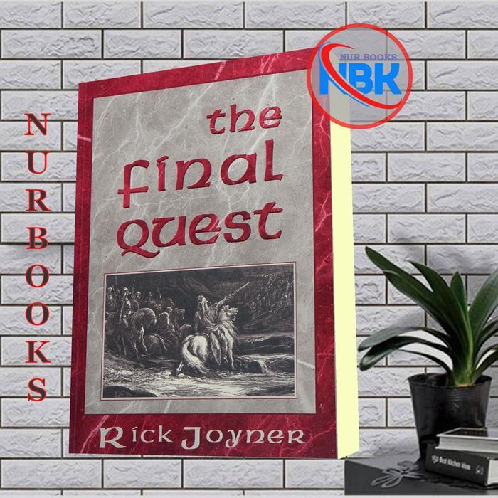The final quest_ -- Rick Joyner