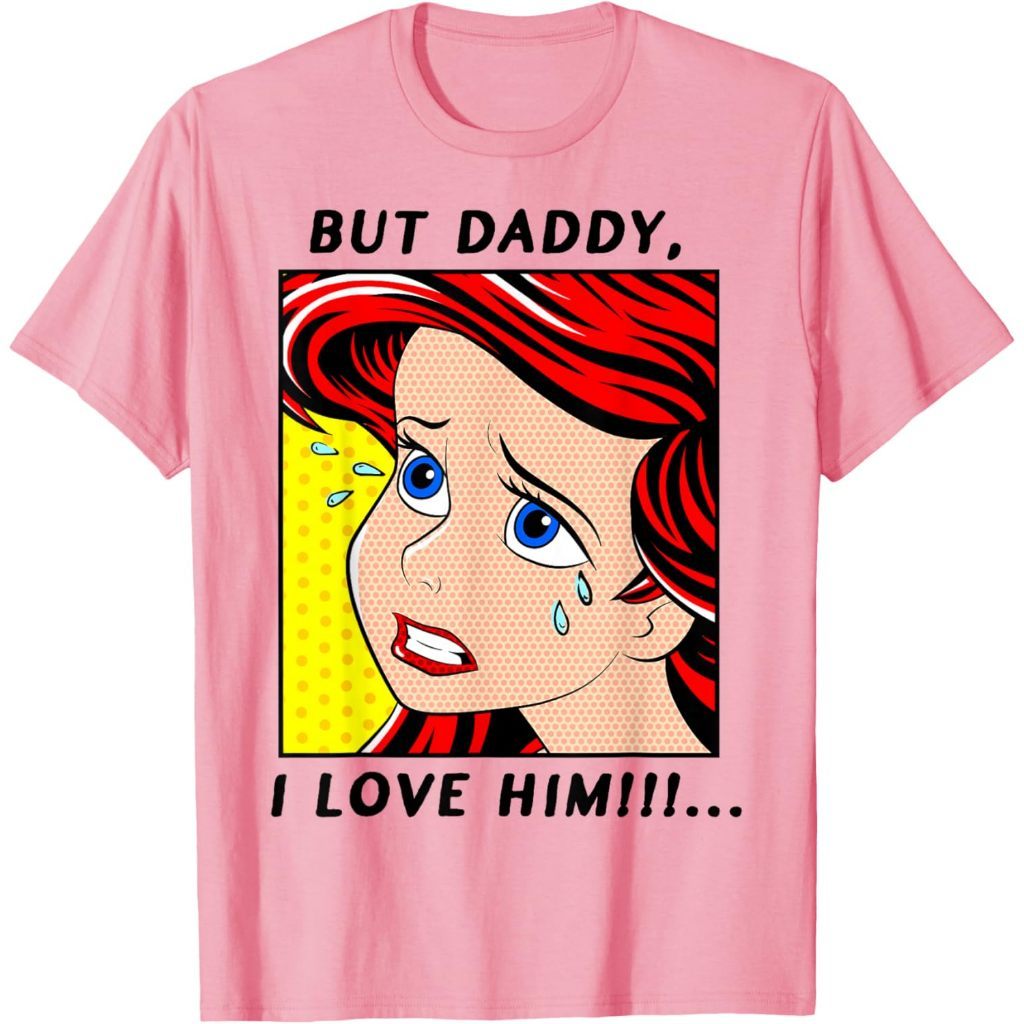 Kaos Baju Tshirt Dewasa The Little Mermaid Ariel But Daddy I Love Him Comic