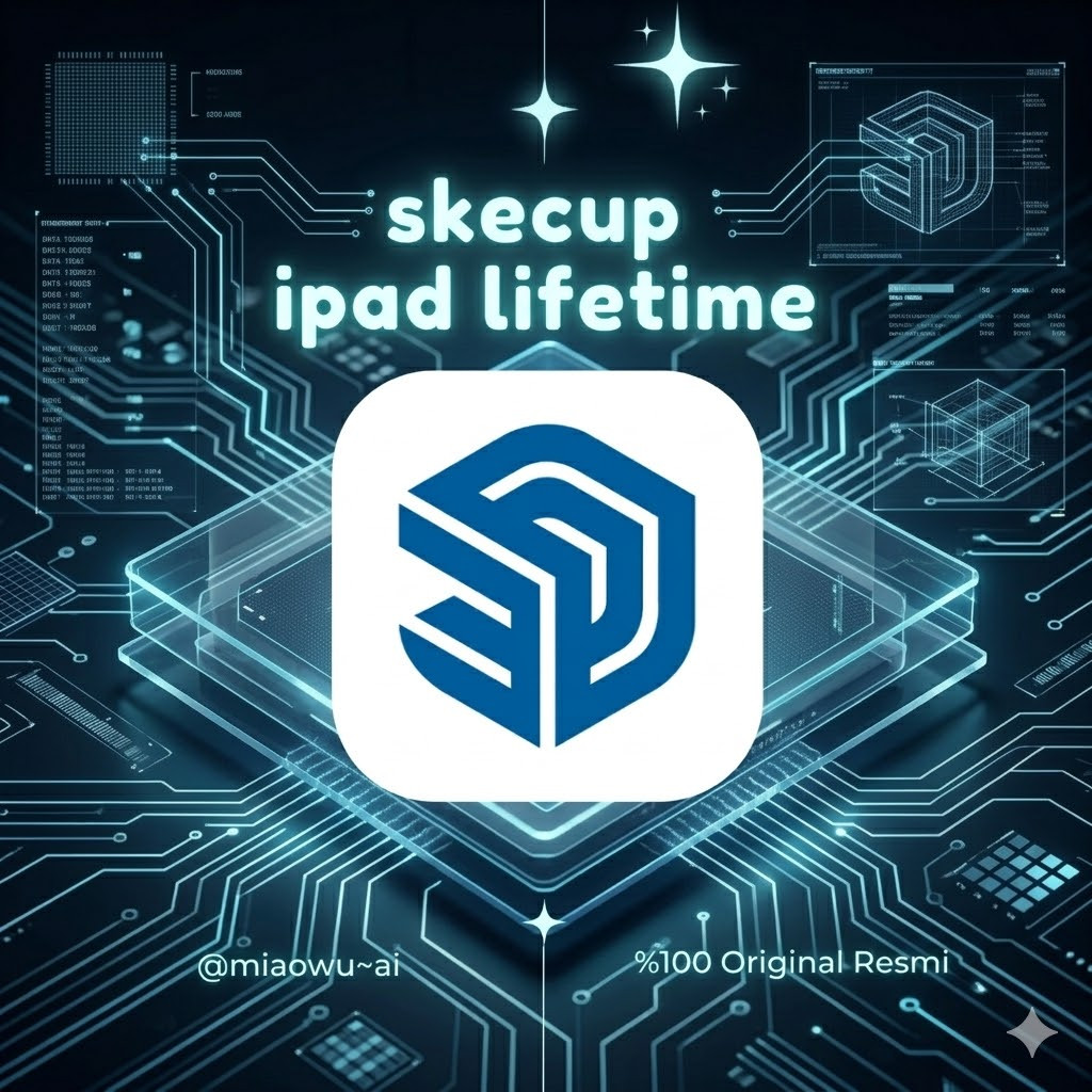 SketchUp Go iPad Lifetime FullPack - Legal & Aman Link Resmi Original Resmi App Store Sekali Bayar S