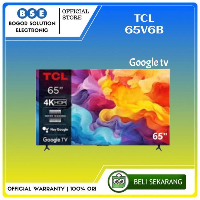 TV TCL 65 Inch Google TV 65V6B 4K UHD Google TV TCL 65V6B 65"