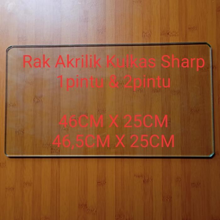 Rak Kaca Kulkas Lemari Es Sharp - 46,5X25, Akrilik 5mm