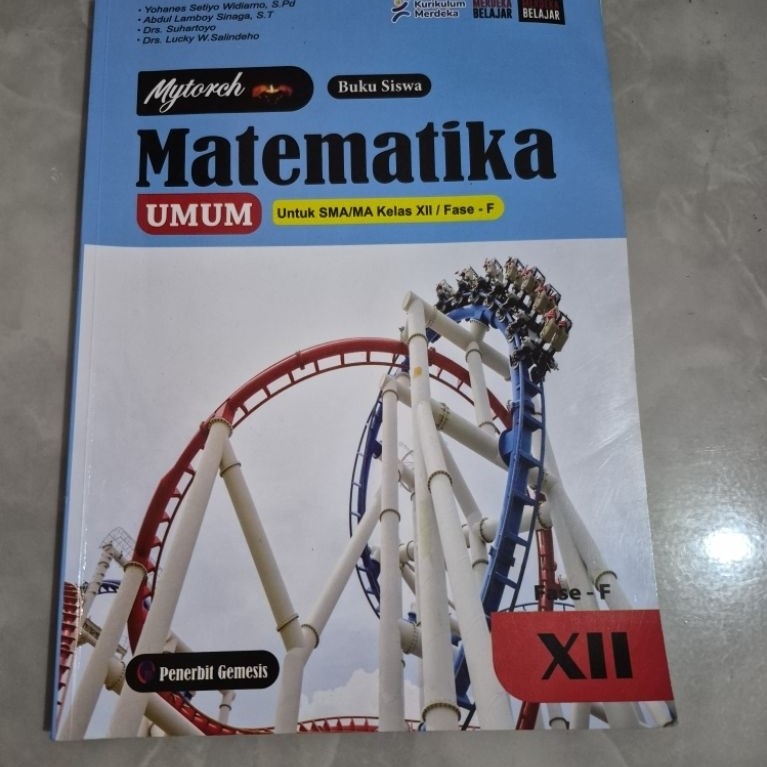 Matematika Umum Siswa SMA/MA Kelas XII 12 / Fase F Kurikulum Merdeka Penulis: Yohanes Setiyo Widiarn