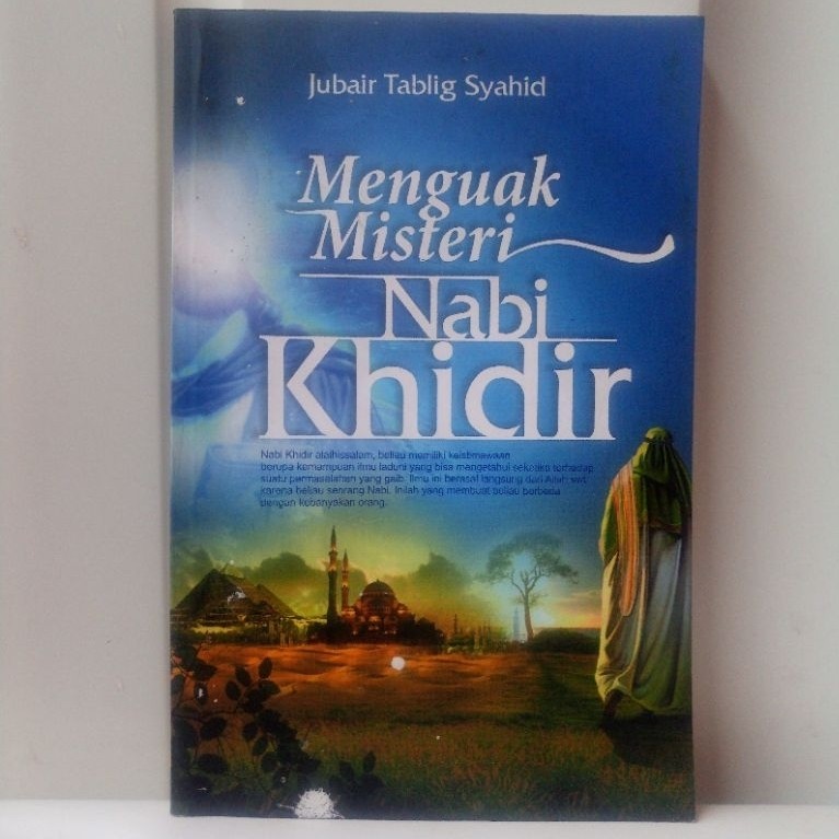BUKU BEKAS ORIGINAL MENGUAK MISTERI NABI KHIDIR OLEH JUBAIR TABLIGH SYAHID