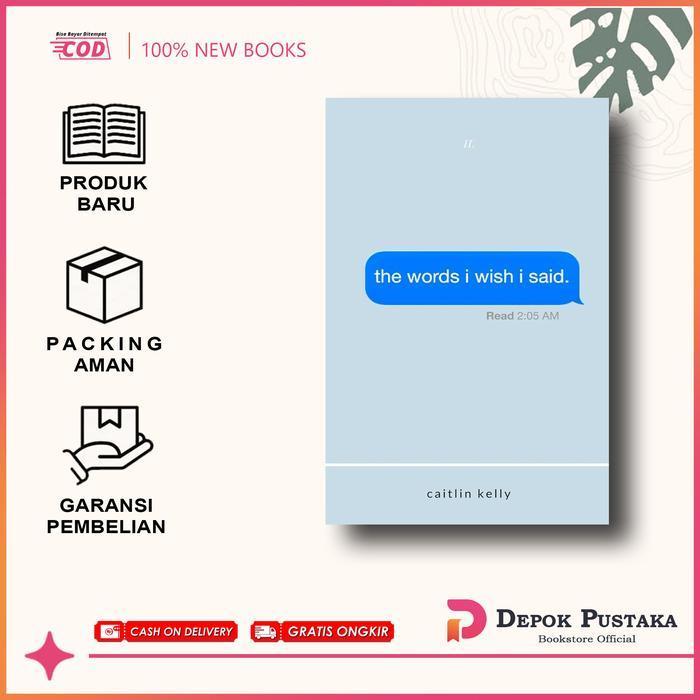 The Words I Wish I Said: by caitlin kelly (English/Indonesia)