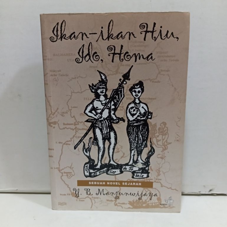 Novel Sejarah Ikan-Ikan Hiu, Ido, Homa By Y.B Mangunwijaya