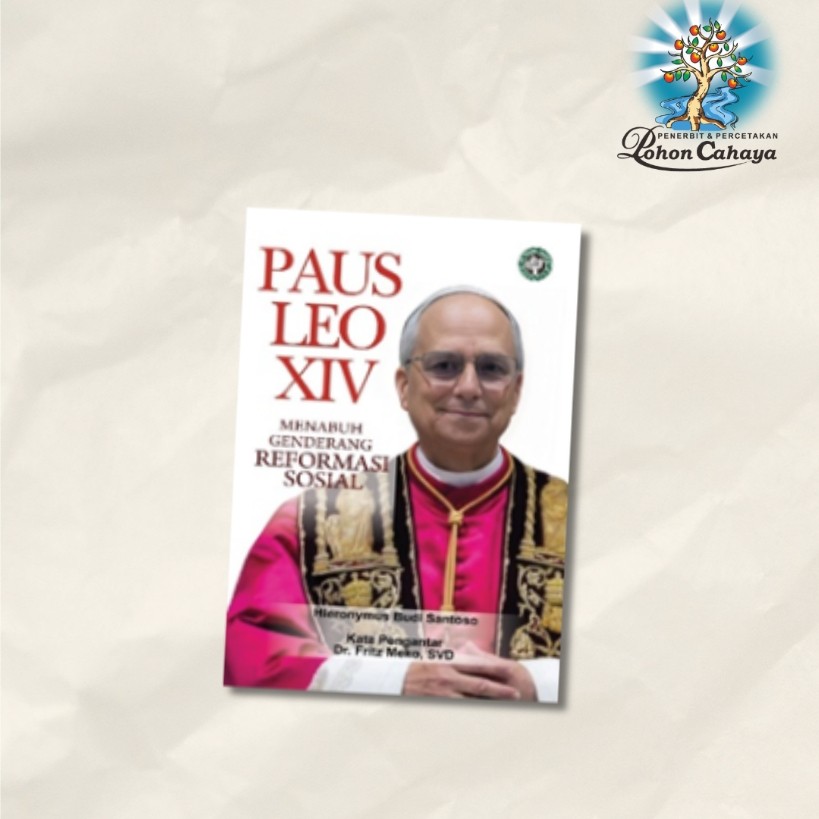 Buku PAUS LEO XIV : Menabuh Genderang Reformasi Sosial