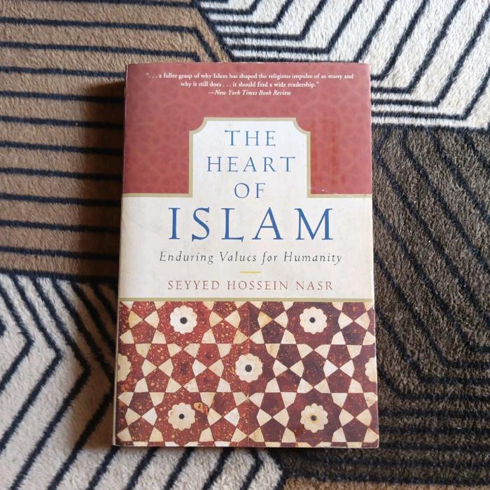 The Heart Of Islam by Seyyed Hossein Nasr