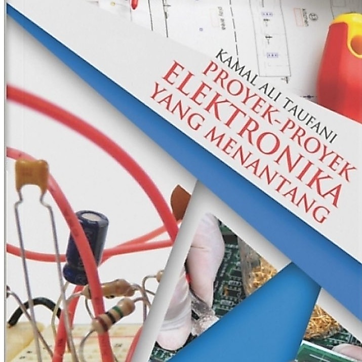 Buku Proyek - Proyek Elektronika Yang Menantang