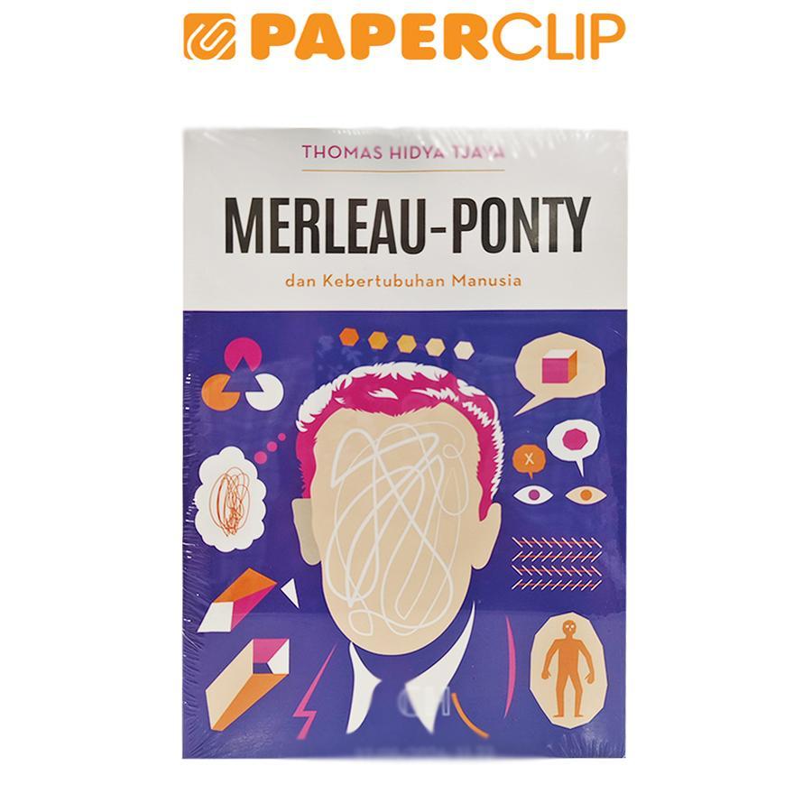 MERLEAU-PONTY DAN KEBERTUBUHAN MANUSIA