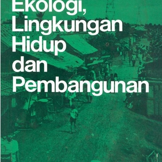 Ekologi Lingkungan Hidup dan Pembangunan