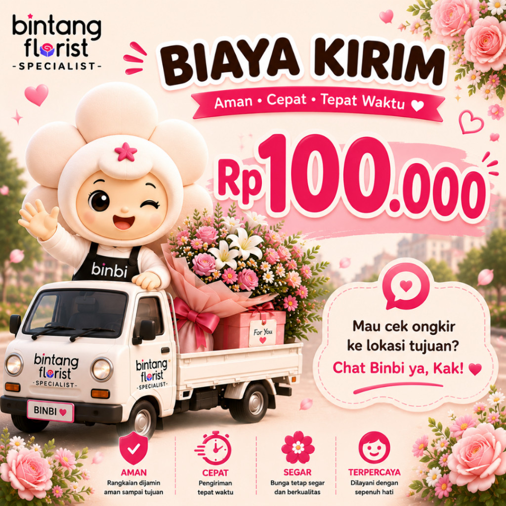 Layanan Pengiriman Produk Florist Tarif Ongkir 100K