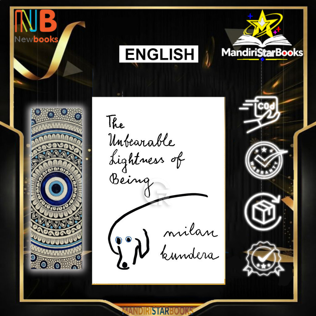 The Unbearable Lightness of Being by Milan Kundera