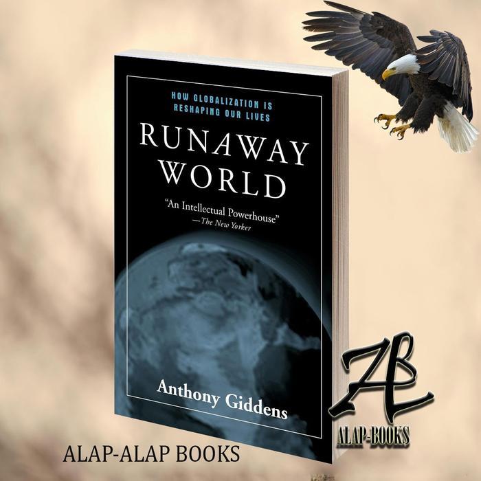 Runaway World: How Globalization is Reshaping Our Lives
