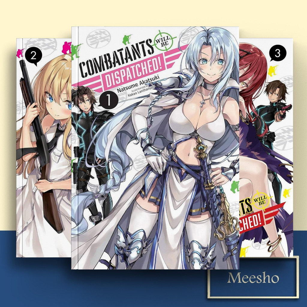 Combatants Will Be Dispatched, Vol. 1-7 ( Light Novel ) by Natsume Akatsuki