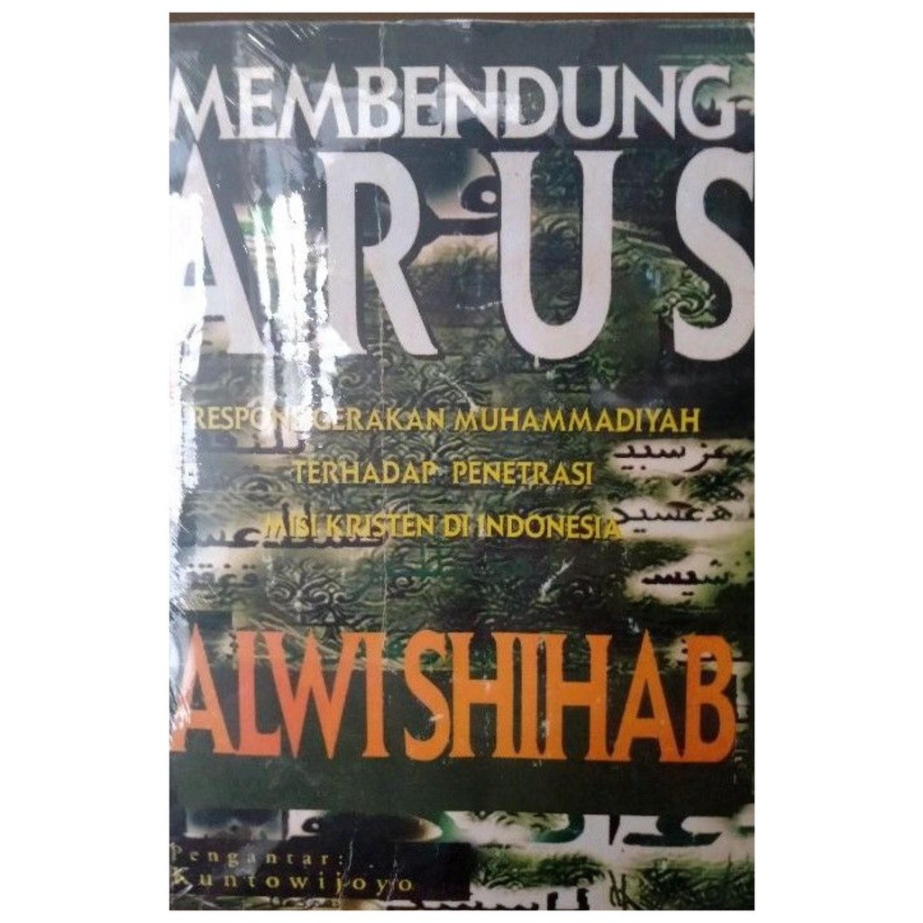 Membendung Arus Respons Gerakan Muhammadiyah - Alwi Shihab - NR sur