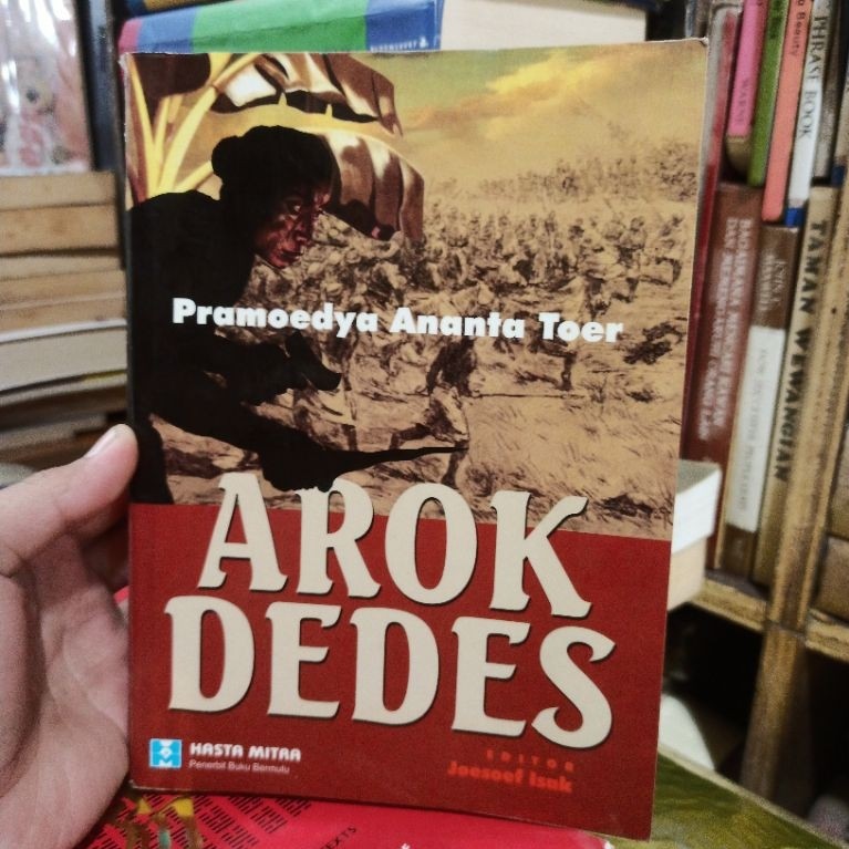 Pramoedya Ananta Toer AROK DEDES HASTRA MITRA
