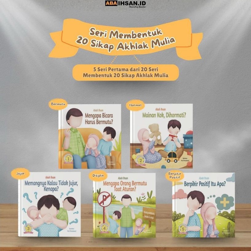 Buku Seri Membentuk Akhlak Mulia karya Abah Ihsan
