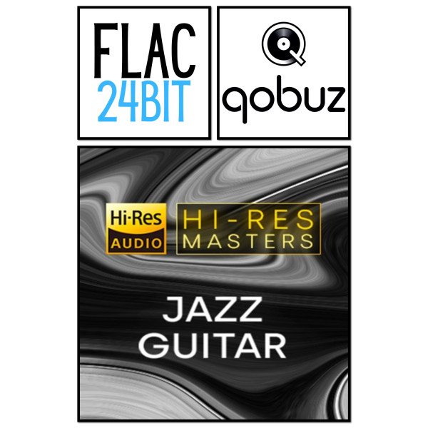 Flac 24 Qobuz Jazz Guitar Hires