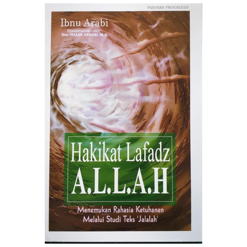 Hakikat Lafadz Allah - Manemukan rahasia Ketuhanan Melalui Studi Teks Jalalah - Ibnu Arabi - NR sur