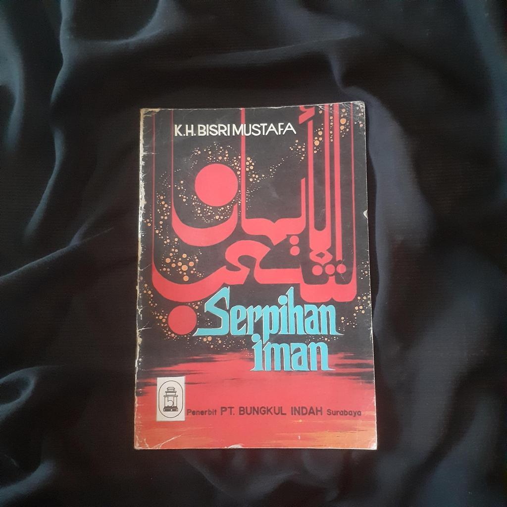 Serpihan Iman - KH Bisri Mustafa