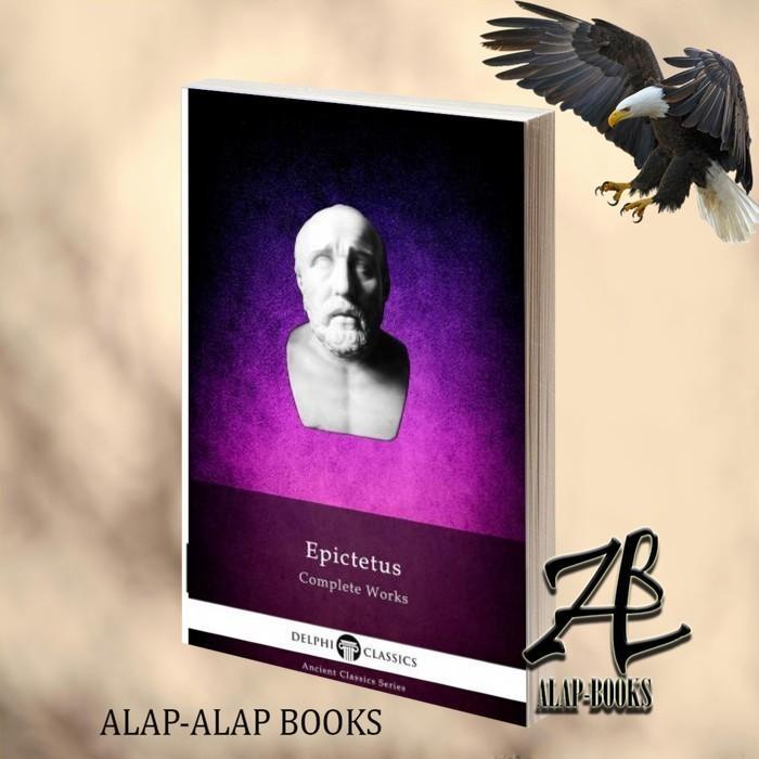 Delphi Complete Works of Epictetus (Illustrated) Epictetus