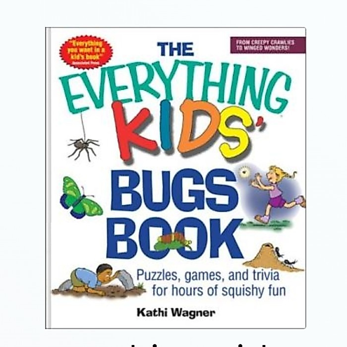 The Everything Kids' Bugs Book