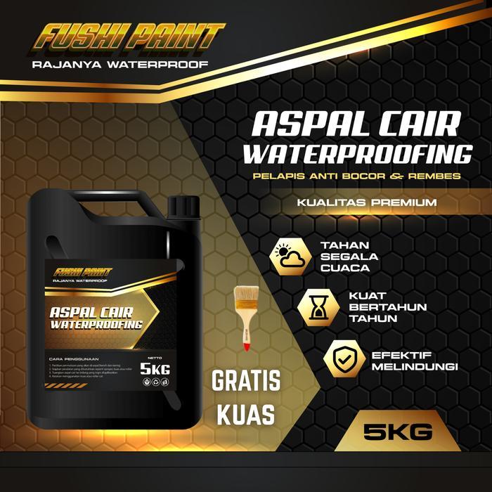 PROMO  Fushi Aspal Cair 5Kg Anti Bocor Cat Pelapis Waterproof Atap, Dak, Talang, Kolam Ikan