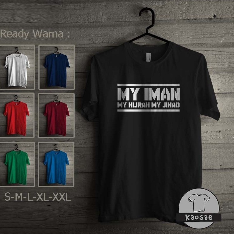 Kaos My Iman My Hijrah My Jihad Kaos Distro