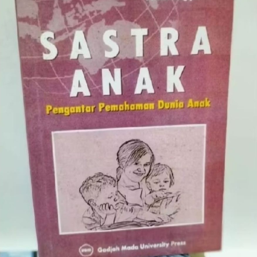 Buku Sastra Anak Pengantar Pemahaman Dunia Anak - Burhan Nurgiyantoro