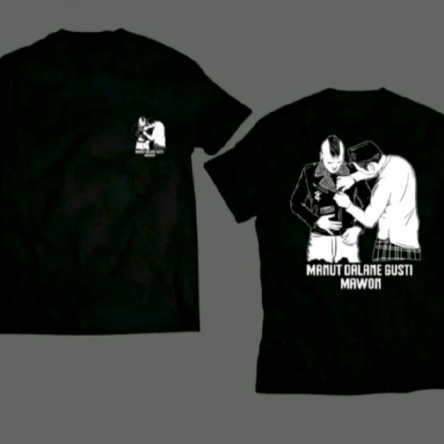 Kaos sablon manut dalane gusti mawon anakpunknt-shirts distro unisex katun bahan adem