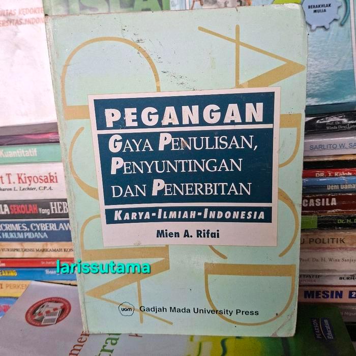 buku pegangan gaya penulisan, penyuntingan dan penerbitan oleh Mien A.Rifai
