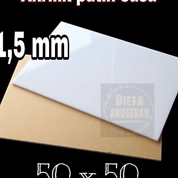 Akrilik/Akrilik Putih Susu 1,5 Mm 50X50/Acrylic Putih Susu 1,5 Mm/Marga Cipta
