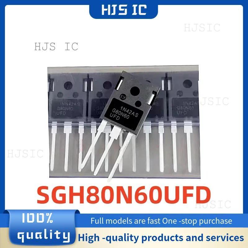 5-10-20PCS 100% BARU berkualitas tinggi SGH80N60UFD G80N60 80N60 G80N60UFD 80A 600V TO-247 IGBT Tran