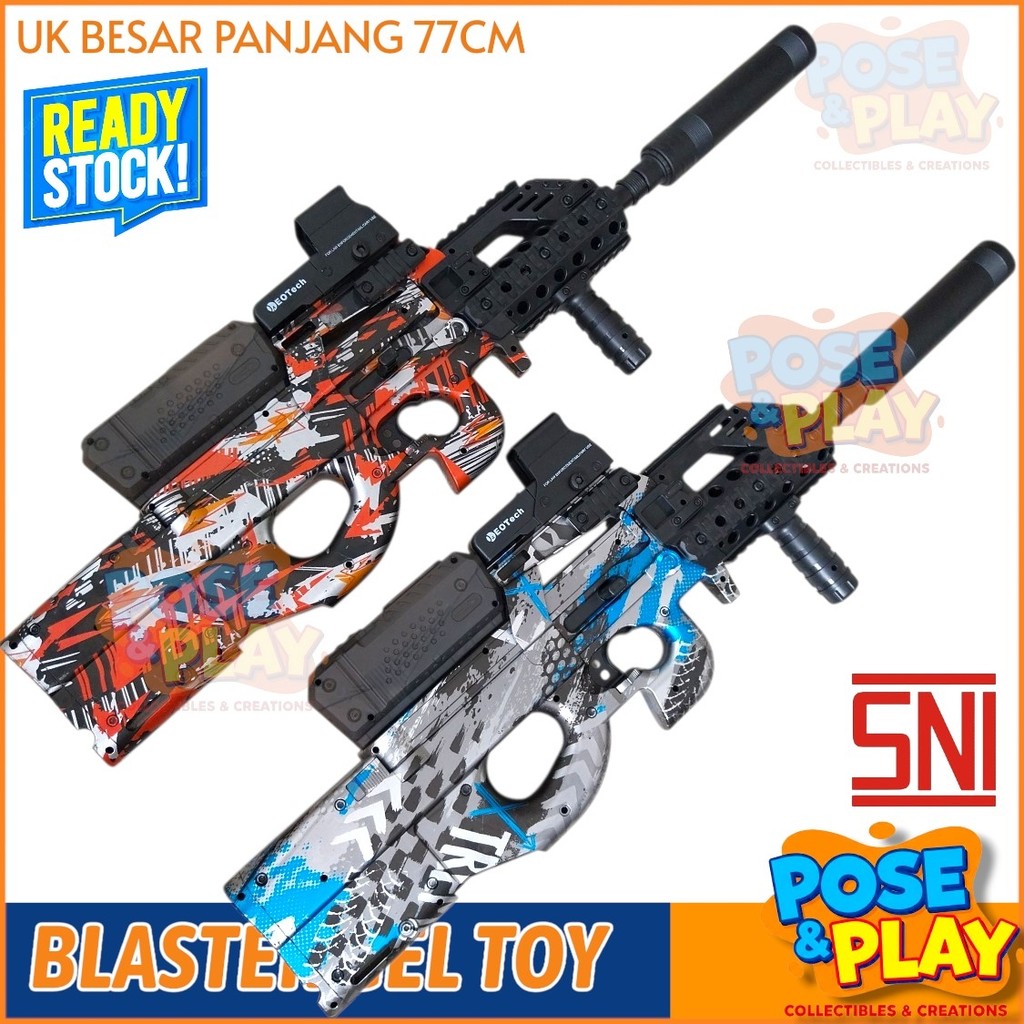 READY STOK Mainan Otomatis P90 Blaster Bola Gel Air Jumbo 77cm Berlabel SNI
