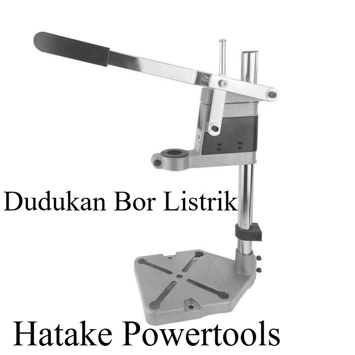 stand drill - stand bor duduk - dudukan bor -standing mesin bor tangan Plat base Dudukan Bor Listrik