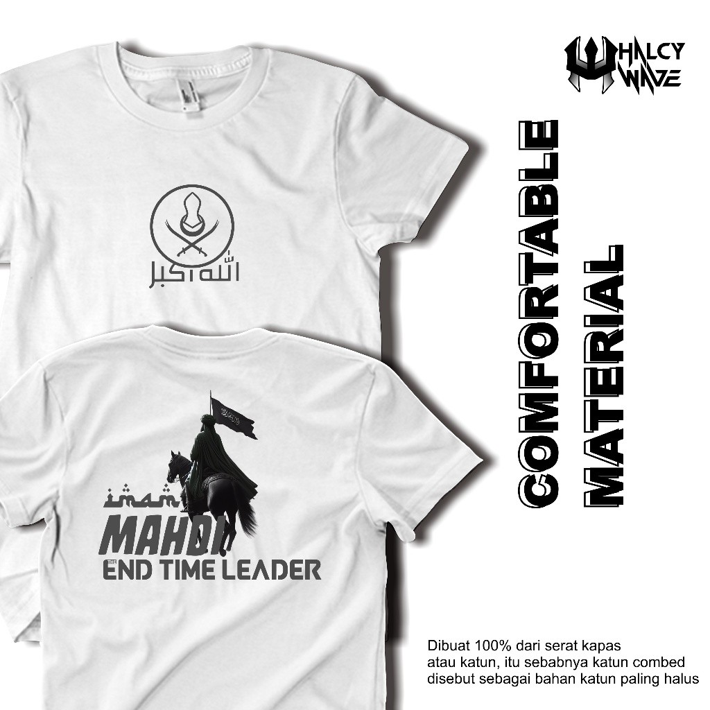 Baju Kaos Dakwah Islami IMAM MAHDI The End Time Leader-Bahan Premium Dari Katun 24s-Oblong