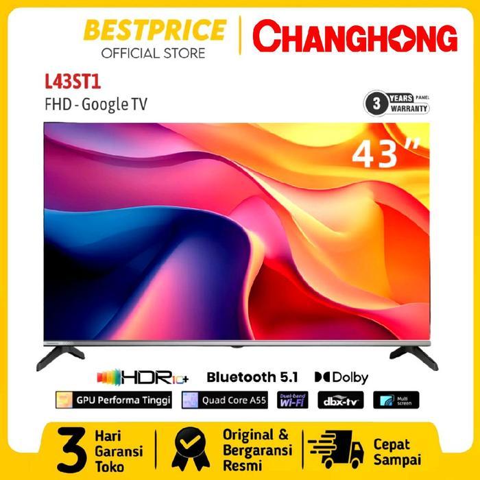 LED TV CHANGHONG 43 INCH L43ST1 CHANGHONG L43ST1 TV CHANGHONG 43 inch 43ST1 43” GOOGLE TV CHANGHONG 