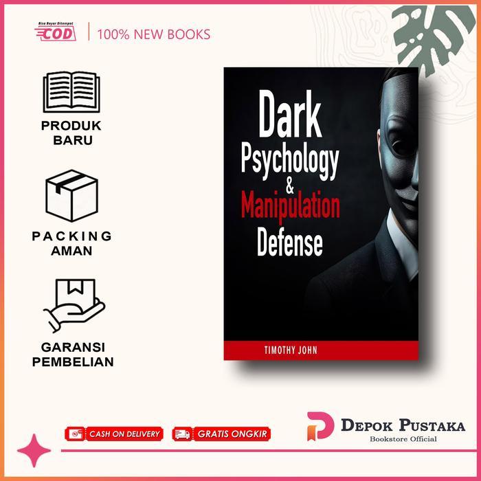 Dark Psychology & Manipulation Defense by Timothy John (English/Indonesia)