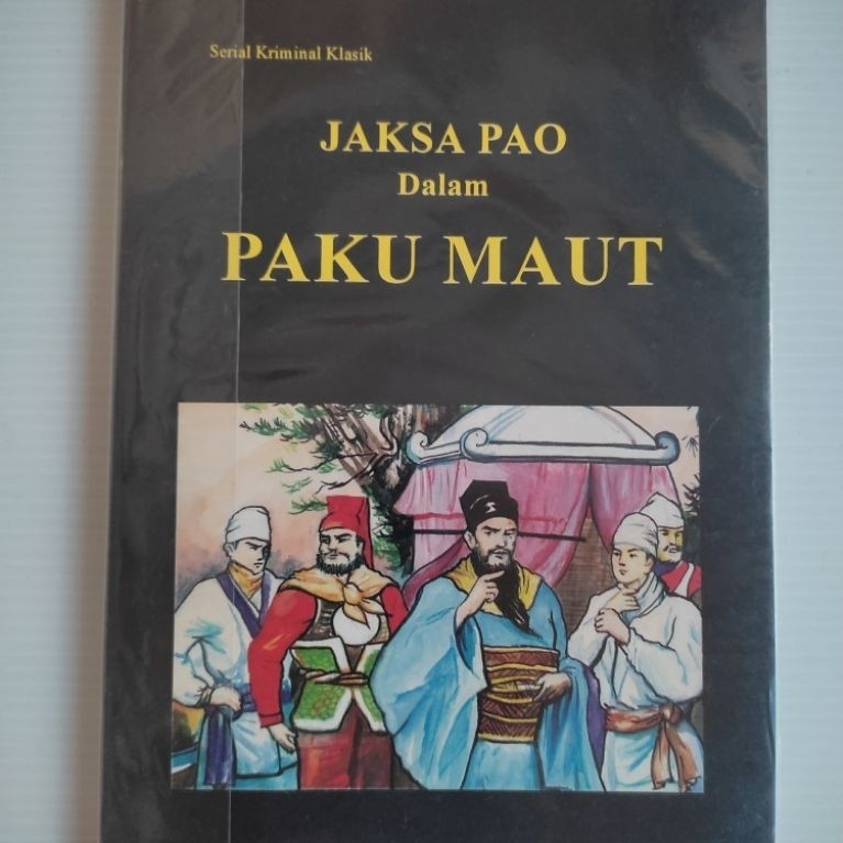 Buku Serial Kriminal Klasik Tiongkok: Jaksa Pao dalam Paku Maut