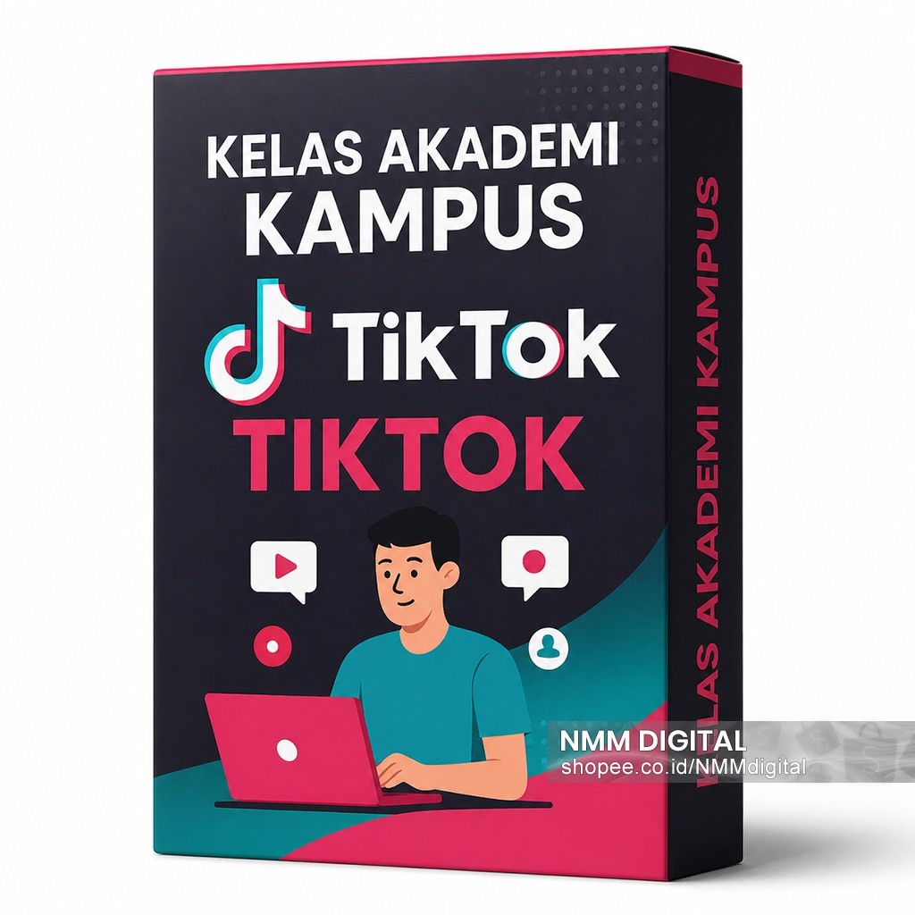KELAS AKADEMI KAMPUS TIKTOK: Bangun Aset Digital & Optimasi Penjualan Tanpa Joget - Materi Video