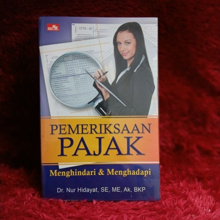 BUKU PEMERIKSAAN PAJAK ( MENGHINDARO & MENGHADAPI )BY DR NUR HIDAYAT