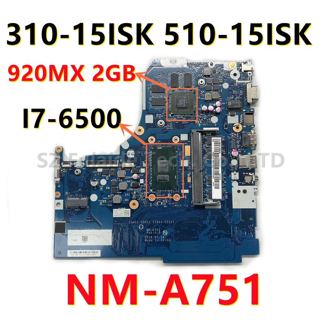 NM-A751 For Lenovo Ideapad 310-15ISK 510-15ISK Laptop Motherboard I7-6500 CPU 4GB-RAM N16V-GMR1-S-A2