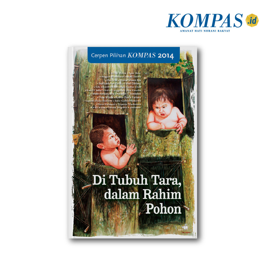 Cerpen Pilihan Kompas 2014 - Di Tubuh Tarra dalam Rahim Pohon