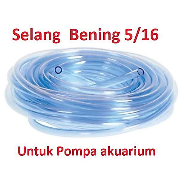 Selang transparant bening PVC Untuk Pompa Hisap Celup Air 5/16 5 PER 16 Inch