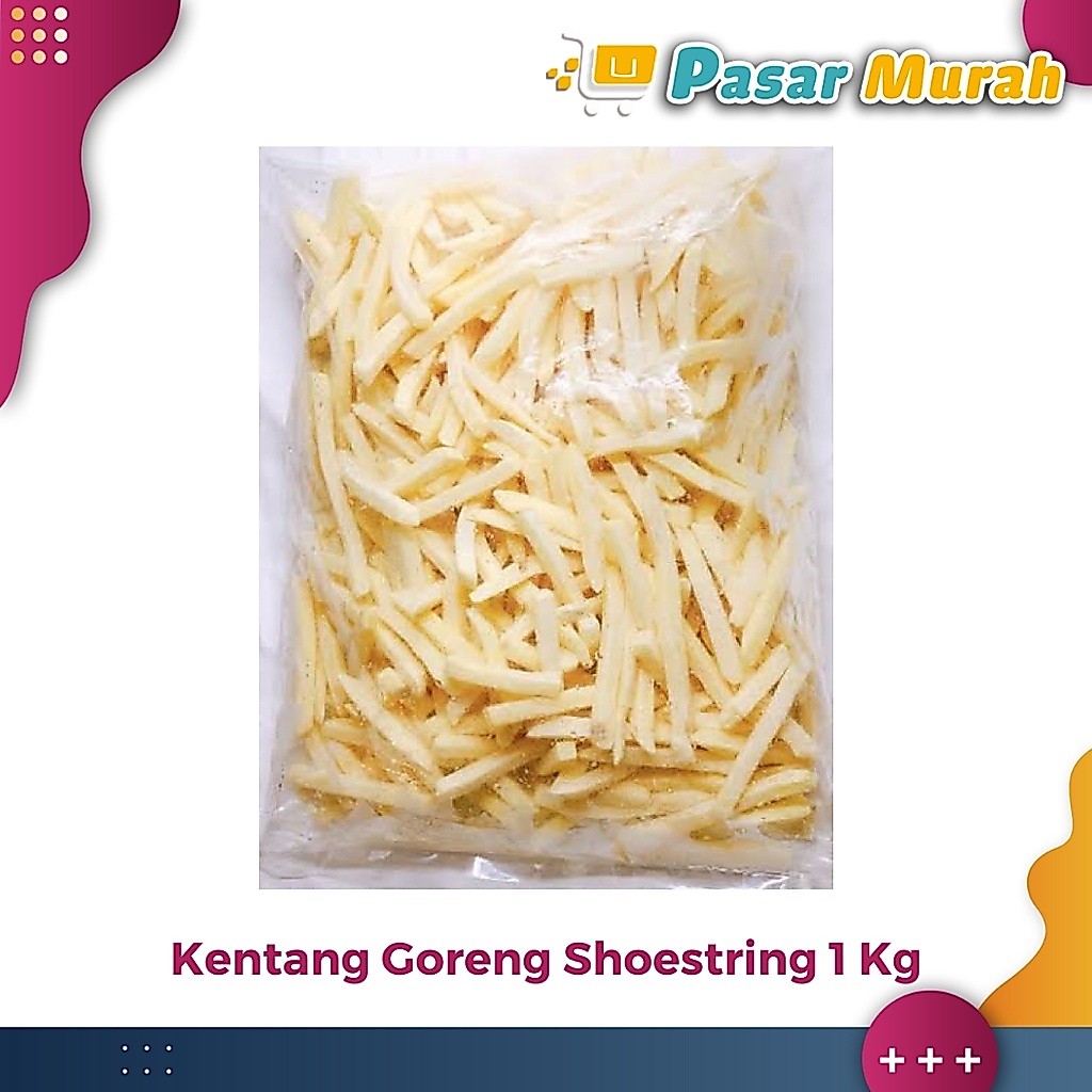 KENTANG GORENG FRENCH FRIES SHOESTRING CURAH 1 KG